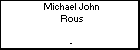 Michael John Rous