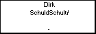 Dirk SchuldSchult/