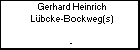 Gerhard Heinrich L�bcke-Bockweg(s)