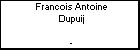 Francois Antoine Dupuij